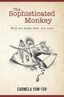 The Sophisticated Monkey di Carmela Yom-Tov edito da Vivid Publishing