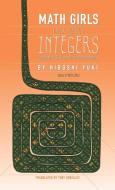Math Girls Talk about Integers di Hiroshi Yuki edito da BENTO BOOKS INC