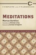 Meditations: Complete and Unabridged di Marcus Aurelius edito da CLYDESDALE PR