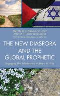 The New Diaspora And The Global Prophetic edito da Rowman & Littlefield