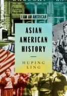 Asian American History di Huping Ling edito da Rutgers University Press