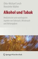 Alkohol und Tabak di Otto-Michael Lesch, Henriette Walter edito da Springer Vienna