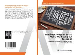 Bonding Erfolge im Social Media Marketing auf Facebook di Michael Bollin edito da AV Akademikerverlag