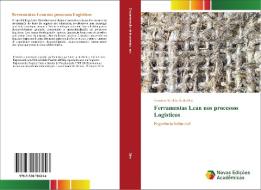 Ferramentas Lean nos processos Logísticos di Francisco Waldilon S. da Silva edito da Novas Edições Acadêmicas
