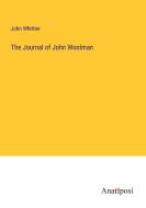 The Journal of John Woolman di John Whittier edito da Anatiposi Verlag