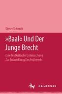"baal" Und Der Junge Brecht di Dieter Schmidt edito da J.b. Metzler
