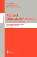 Abstract State Machines 2003: Advances in Theory and Practice di Angelo Gargantini, Elvinia Riccobene, Egon Boerger edito da Springer Berlin Heidelberg