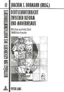 Deutschunterricht zwischen Reform und Modernismus edito da Lang, Peter GmbH