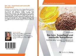 Der Lein. Superfood und wertvolle Nutzpflanze. di Christine Schübl edito da AV Akademikerverlag