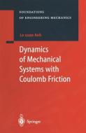 Dynamics of Mechanical Systems with Coulomb Friction di Le Xuan Anh edito da Springer Berlin Heidelberg
