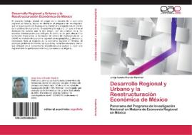 Desarrollo Regional y Urbano y la Reestructuración Económica de México di Jorge Isauro Rionda Ramírez edito da EAE