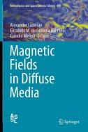 Magnetic Fields in Diffuse Media edito da Springer-Verlag GmbH