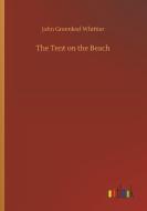 The Tent on the Beach di John Greenleaf Whittier edito da Outlook Verlag