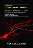 Axon-Carrying Dendrites di Christian Thome edito da Cuvillier Verlag