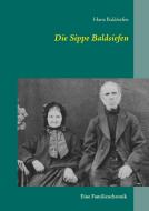 Die Sippe Baldsiefen di Hans Baldsiefen edito da Books on Demand