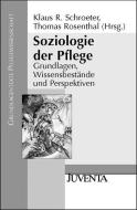 Soziologie der Pflege edito da Juventa Verlag GmbH