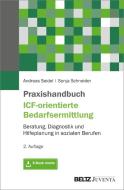 Praxishandbuch ICF-orientierte Bedarfsermittlung di Andreas Seidel, Sonja Schneider edito da Juventa Verlag GmbH