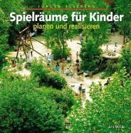 Spielräume für Kinder planen und realisieren di Jürgen Kleeberg edito da Ulmer Eugen Verlag
