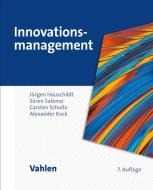 Innovationsmanagement di Jürgen Hauschildt, Sören Salomo, Carsten Schultz, Alexander Kock edito da Vahlen Franz GmbH