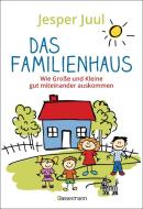 Das Familienhaus. Wie Große und Kleine gut miteinander auskommen di Jesper Juul edito da Bassermann, Edition
