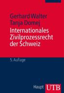 Internationales Zivilprozessrecht der Schweiz di Gerhard Walter, Tanja Domej edito da Haupt Verlag AG