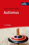 Autismus di Inge Kamp-Becker, Sven Bölte edito da Reinhardt Ernst