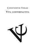 Vita contempactiva di Constantin Volke edito da Books on Demand