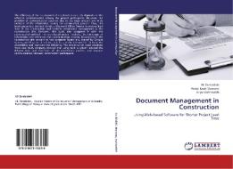 Document Management in Construction di Ali Zarebidaki, Abdul Kadir Marsono, Ariyo Vazinzadeh edito da LAP Lambert Academic Publishing