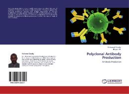 Polyclonal Antibody Production di Mohamed Elsadig, Eltayeb Ali edito da LAP Lambert Academic Publishing