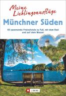 Meine Lieblingsausflüge Münchner Süden di Wilfried Bahnmüller, Lisa Bahnmüller, Heinrich Bauregger, Michael Pröttel edito da J. Berg Verlag