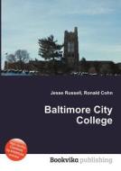 Baltimore City College di Jesse Russell, Ronald Cohn edito da Book On Demand Ltd.