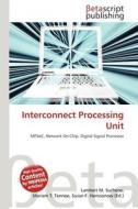 Interconnect Processing Unit edito da Betascript Publishing