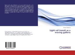 Light rail transit as a moving galleria di Filimon Teshome edito da LAP Lambert Academic Publishing