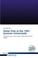 Water Polo at the 1963 Summer Universiade edito da String Publishing