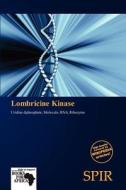 Lombricine Kinase edito da Duc