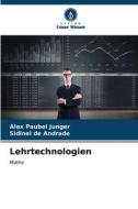 Lehrtechnologien di Alex Paubel Junger, Sidinei de Andrade edito da Verlag Unser Wissen