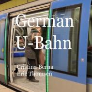 German U-Bahn di Cristina Berna, Eric Thomsen edito da Books on Demand
