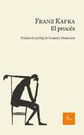 El procés : Traducció i pròleg de Gabriel Ferrater di Gabriel Ferrater, Franz Kafka edito da Proa