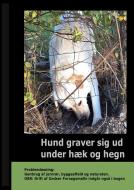 Hund graver sig ud under Hæk og Hegn di Gitte Ahrenkiel edito da Books on Demand