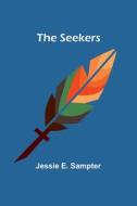 The Seekers di Jessie E. Sampter edito da Alpha Editions