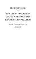 Zur Lehre vom Wesen und zur Methode der eidetischen Variation di Edmund Husserl edito da Springer-Verlag GmbH