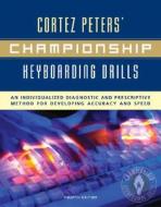 Cortez Peters\' Championship Keyboarding Drills di Cortez Peters edito da Mcgraw-hill Education - Europe