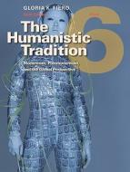 The Humanistic Tradition, Book 6: Modernism, Postmodernism, and the Global Perspective di Gloria Fiero, Fiero Gloria edito da McGraw-Hill Education