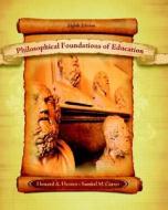 Philosophical Foundations Of Education di Howard A. Ozmon, S.M. Craver edito da Pearson Education (us)