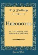 Herodotos: IX 1-89 (Plataea); With Introduction and Notes (Classic Reprint) di E. S. Shuckburgh edito da Forgotten Books