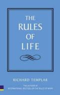 The Rules Of Life di Richard Templar edito da Pearson Education Limited