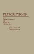 Prescriptions di Gayle L. Ormiston, Raphael Sassower edito da Greenwood Press