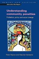 Understanding Community Penalties di Peter Raynor, J. Raynor, Raynor J. edito da OPEN UNIV PR