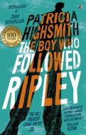 The Boy Who Followed Ripley di Patricia Highsmith edito da Little, Brown Book Group
