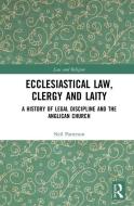 Ecclesiastical Law, Clergy And Laity di Neil Patterson edito da Taylor & Francis Ltd